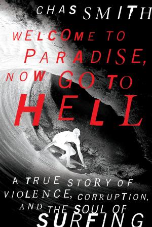 Cover of the book Welcome to Paradise, Now Go to Hell by Buddha Monk, Mickey Hess