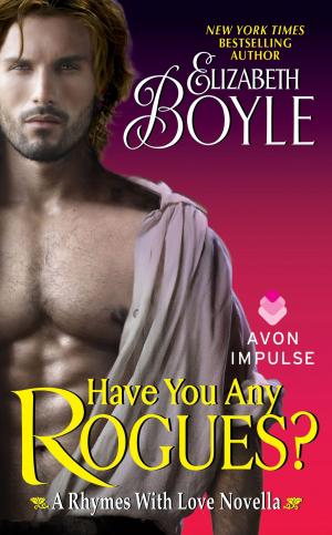 Cover of the book Have You Any Rogues? by Darcy Burke