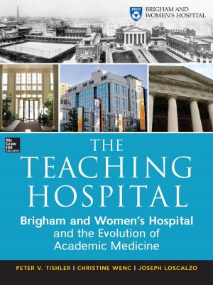 Book cover of The Teaching Hospital: Brigham and Women's Hospital and the Evolution of Academic Medicine