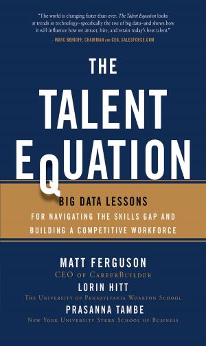 Cover of the book The Talent Equation: Big Data Lessons for Navigating the Skills Gap and Building a Competitive Workforce by Hank Shaw