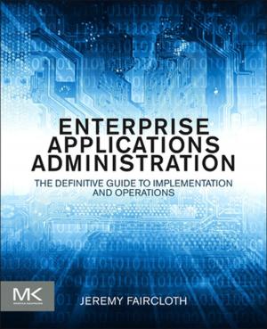 Cover of the book Enterprise Applications Administration by George Loukas, PhD, Imperial College, UK; MEng, NTUA, Greece.