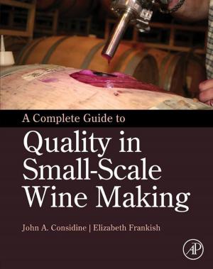 Cover of the book A Complete Guide to Quality in Small-Scale Wine Making by Pedro J. Perez
