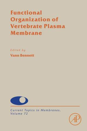 Cover of the book Functional Organization of Vertebrate Plasma Membrane by Arturo Benito, Gustavo Alonso