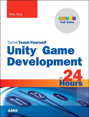 Cover of the book Unity Game Development in 24 Hours, Sams Teach Yourself by Jerry Weissman