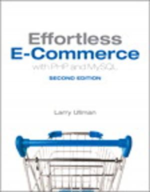 Cover of the book Effortless E-Commerce with PHP and MySQL by Shelley O'Hara, Ron Mansfield