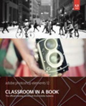 Book cover of Adobe Photoshop Elements 12 Classroom in a Book