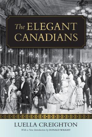 Cover of the book The Elegant Canadians by Michael J. Klarman