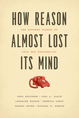 Cover of the book How Reason Almost Lost Its Mind by Robert S. Erikson, Christopher Wlezien