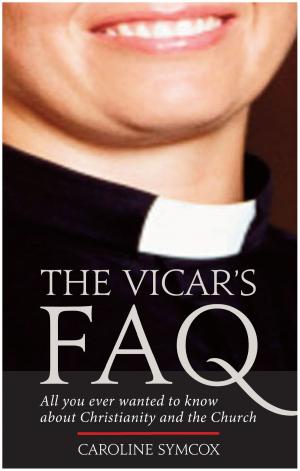 Cover of the book Vicar's FAQ, The: All you ever wanted to know about Christianity and the Church by Doris Noble