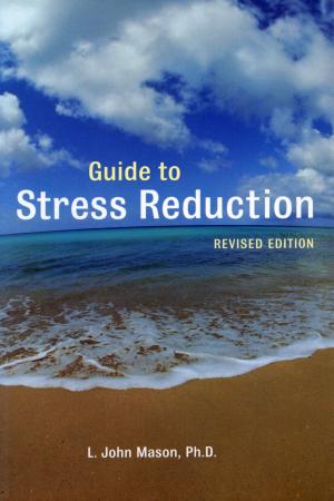 Cover of the book Guide to Stress Reduction, 2nd Ed. by Javier Arce