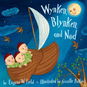 Cover of the book Wynken, Blynken, and Nod by Scott O'Grady