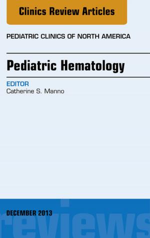 bigCover of the book Pediatric Hematology, An Issue of Pediatric Clinics, E-Book by 