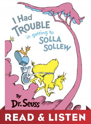 Cover of the book I Had Trouble in Getting to Solla Sollew: Read & Listen Edition by Julie Schumacher