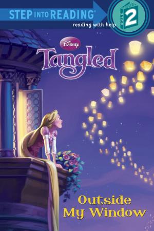 Cover of the book Outside My Window (Disney Tangled) by Kirby Larson