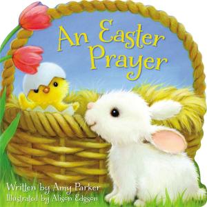 Cover of the book An Easter Prayer by Jim Palmer