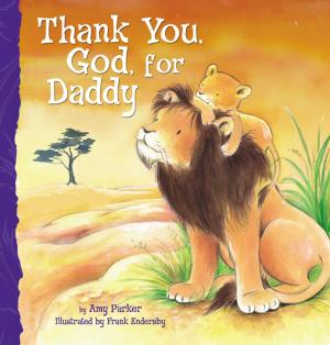 Cover of the book Thank You, God, For Daddy by Jim Bakker