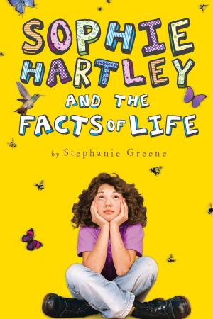 Cover of the book Sophie Hartley and the Facts of Life by Beth Fantaskey