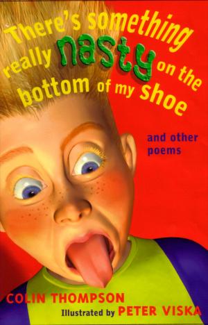 Cover of the book There's Something Really Nasty on the Bottom of My Shoe by E McSween