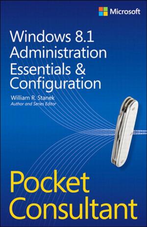 Cover of the book Windows 8.1 Administration Pocket Consultant Essentials & Configuration by S. Kay Bell