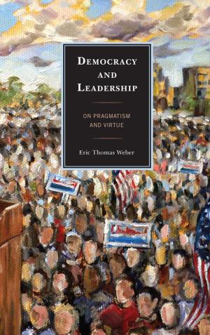 Cover of the book Democracy and Leadership by Radhika Gajjala, Hannah Ackermans, Erika Behrmann, Anca Birzescu, Jeanette M. Dillon, Dinah Tetteh
