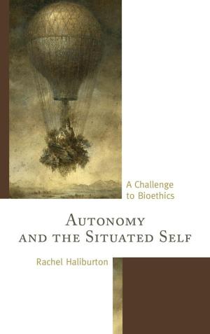 Cover of the book Autonomy and the Situated Self by Christina Berchini, Zachary A. Casey, Beverly E. Cross, Bryan Davis, Decoteau J. Irby, Mary E. Lee-Nichols, Audrey Lensmire, Timothy J. Lensmire, Shannon K. McManimon, Erin T. Miller, Samuel Jaye Tanner, Jessica Dockter Tierney
