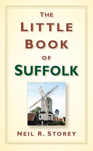 Cover of the book Little Book of Suffolk by Gerald Gliddon