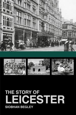 Cover of the book Story of Leicester by Jim Reeve