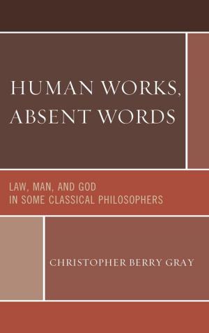 Book cover of Human Works, Absent Words