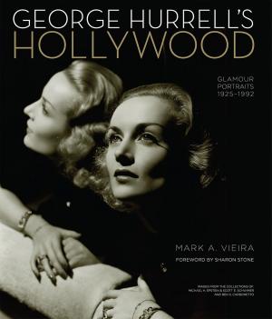 Cover of the book George Hurrell's Hollywood by David Pencek, Matt Pencek