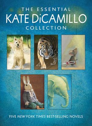 Book cover of The Essential Kate DiCamillo Collection