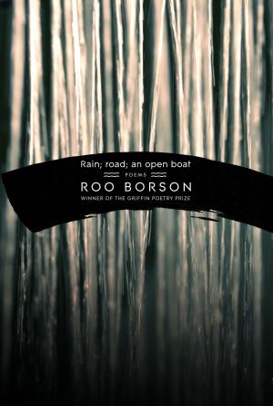 Cover of the book Rain; road; an open boat by Michael Coren