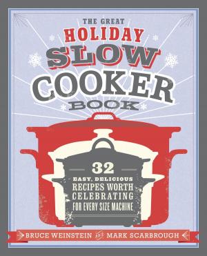 Cover of the book The Great Holiday Slow Cooker Book by Antonet Roajer