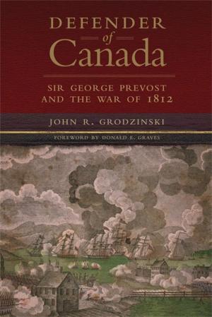 Cover of the book Defender of Canada by William Least Heat-Moon, James K. Wallace