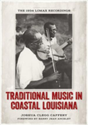 Cover of the book Traditional Music in Coastal Louisiana by Thomas Lawrence Connelly, Barbara L. Bellows