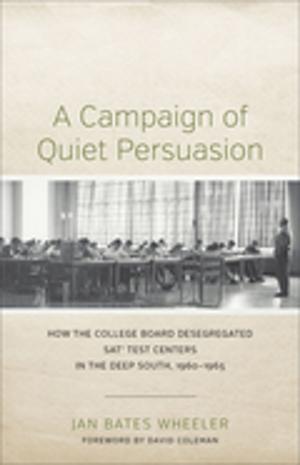 Cover of the book A Campaign of Quiet Persuasion by Daniel W. Crofts