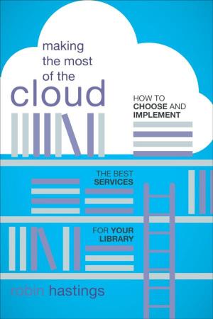 Cover of the book Making the Most of the Cloud by Sylvia Ellis