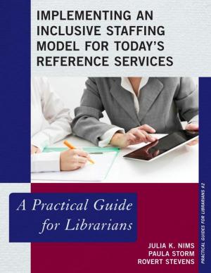 Cover of the book Implementing an Inclusive Staffing Model for Today's Reference Services by 