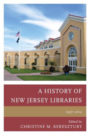 Cover of the book A History of New Jersey Libraries, 1997-2012 by Harold F. Bass Jr.
