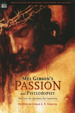 Cover of Mel Gibson's Passion and Philosophy