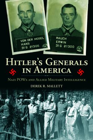 Cover of the book Hitler's Generals in America by Kathryn Canavan