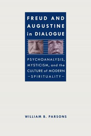 Cover of the book Freud and Augustine in Dialogue by Charles van van Onselen