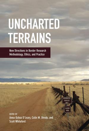 Cover of the book Uncharted Terrains by Kaitlyn Moore Chandler, Wendi Field Murray, María Nieves Zedeño, Samrat Miller Clements, Robert James