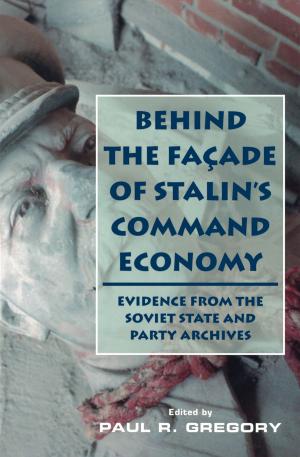 Cover of the book Behind the Facade of Stalin's Command Economy by Bob Zelnick, Eva Zelnick