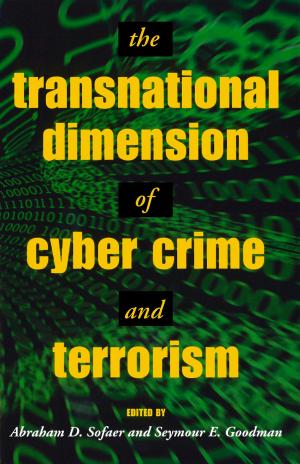 Cover of the book The Transnational Dimension of Cyber Crime and Terrorism by Lee E. Ohanian, John B. Taylor, Ian Wright