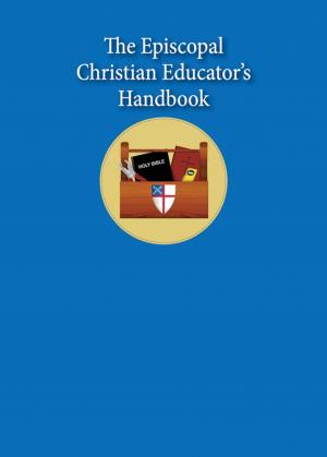 Book cover of The Episcopal Christian Educator's Handbook