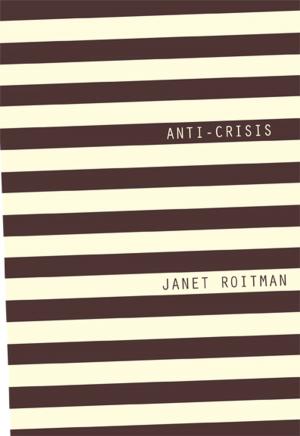 Cover of the book Anti-Crisis by Noah Pickus, Julie A. Reuben