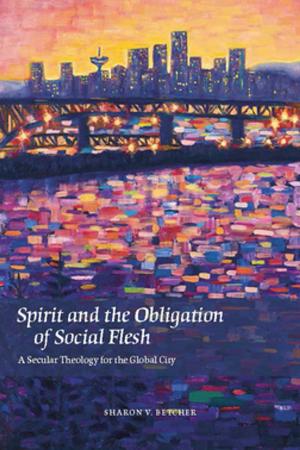 Cover of the book Spirit and the Obligation of Social Flesh by Steve Longenecker