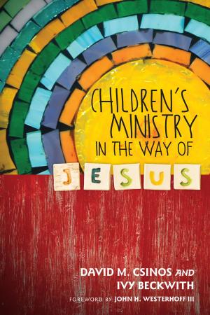 Cover of the book Children's Ministry in the Way of Jesus by Bill Jones