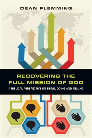 Cover of the book Recovering the Full Mission of God by Mark Robert Anderson