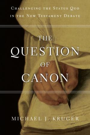 Cover of the book The Question of Canon by Cameron J. Anderson